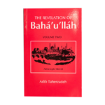 Revelation of Bahá'u'lláh Vol. 2
