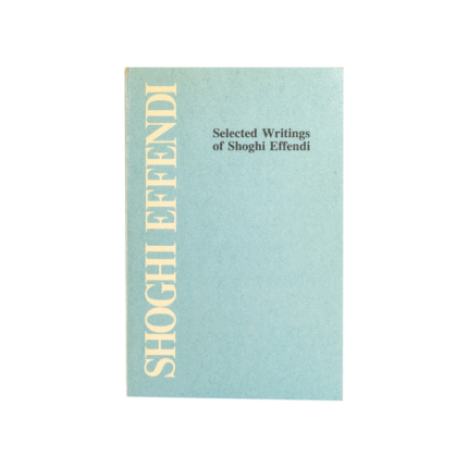 Selected Writings of Shoghi Effendi