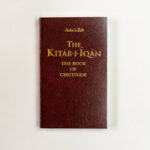 The Kitáb i Íqán: The Book of Certitude