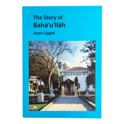The Story of Baha'u'llah